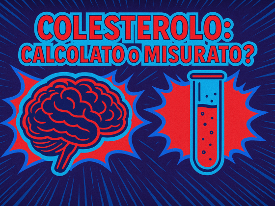 Colesterolo: Calcolato o Misurato?